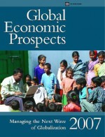 Global Economic Prospects: Managing the Next Wave of Globalization - World Bank Group, World Bank Group