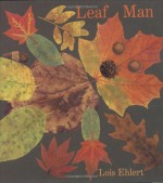 Leaf Man - Lois Ehlert