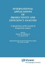 International Applications of Productivity and Efficiency Analysis - Thomas R. Gulledge, C.A. Knox Lovell