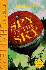 Spy in the Sky - Kathleen Karr, Thomas F. Yezerski