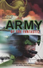 Army of the Fantastic - John Marco, John Helfer