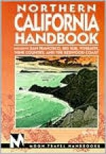 Moon Handbooks: Northern California (3rd Ed.) - Kim Weir