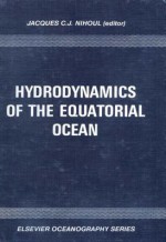 Hydrodynamics of the Equatorial Ocean: Proceedings of the 14th International Liege Colloquium on Ocean Hydrodynamics - Jacques C.J. Nihoul