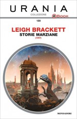 Storie marziane - Leigh Brackett, Gianni Montanari