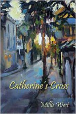 Catherine's Cross - Millie West