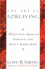 The Art of Forgiving - Lewis B. Smedes