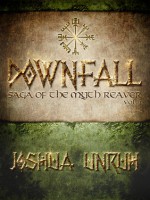 Downfall (Saga of the Myth Reaver, #1) - Joshua Unruh