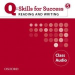 Q: Skills for Success 5 Reading & Writing Class Audio - Marguerite Anne Snow, Lawrence J. Zwier