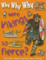 Why, Why, Why Were Vikings So Fierce? - Belinda Gallagher