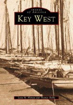 Key West (FL) (Images of America) - Lynn M. Homan, Thomas Reilly