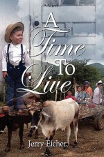 A Time to Live - Jerry S. Eicher