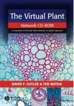 The Virtual Plant: Network CD-ROM - David F. Cutler, Ted Botha