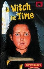 A Witch in Time - Terry Deary, Matthew Williams