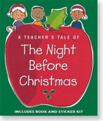 A Teacher's Tale of the Night Before Christmas Gift Set [With Sticker(s)] - Evelyn Loeb