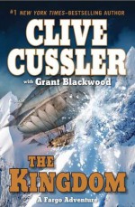 The Kingdom - Clive Cussler, Grant Blackwood