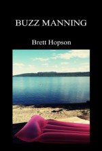 Buzz Manning - Brett Hopson