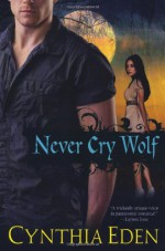 Never Cry Wolf - Cynthia Eden