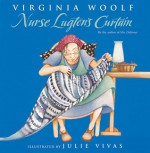 Nurse Lugton's Curtain - Virginia Woolf, Julie Vivas