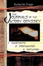 The Journals of the Jacoby Odyssey - Rachel M. Humphrey-D'aigle