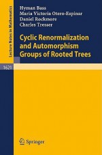 Cyclic Renormalization and Automorphism Groups of Rooted Trees - Hyman Bass