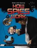 How Spies Work. K.C. Kelley - K. C. Kelley