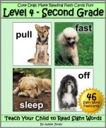 Level 4 - Second Grade: Cute Dogs Make Reading Flash Cards Fun! (Teach Your Child to Read Sight Words) - Adele Jones