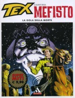 Tex contro Mefisto n. 1: La gola della morte - Gianluigi Bonelli, Aurelio Galeppini, Franco Busatta, Claudio Villa