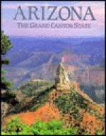 Arizona: The Grand Canyon State - Treasure Chest Books