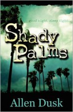 Shady Palms - Allen Dusk