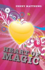 Heart Of Magic - Penny Matthews