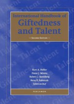 International Handbook of Giftedness and Talent - Kurt A. Heller, Franz J. Mönks, Robert J. Sternberg, Rena F. Subotnik