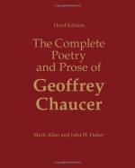 The Complete Poetry and Prose of Geoffrey Chaucer - John H. Fisher