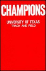 Champions: University of Texas Track and Field - Carlton Stowers, Wilbur Evans