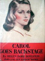 Carol Goes Backstage - Helen Dore Boylston