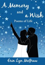 A Memory and a Wish - Erin McGraw