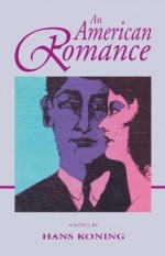 An American Romance (Koning) - Hans Koning