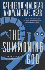 The Summoning God - Kathleen O'Neal Gear, W. Michael Gear