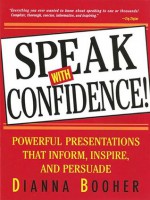 Speak with Confidence! Powerful Presentations that Inform Inspire - Dianna Booher