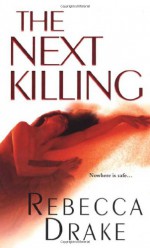 The Next Killing - Rebecca Drake