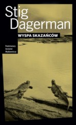 Wyspa skazańców - Stig Dagerman, Anna Topczewska