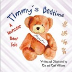 Timmy's Bedtime: A Monster Bear Tale - Tim Williams, Tony Williams