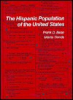 The Hispanic Population of the United States - Frank D. Bean, Marta Tienda