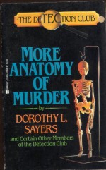 More Anatomy of Murder - Dorothy L. Sayers, Freeman Wills Crofts, Detection Club, Francis Iles