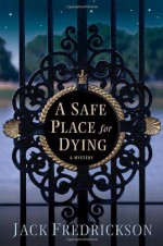 A Safe Place for Dying - Jack Fredrickson