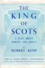 The King of Scots - Robert Kemp