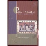 Play Therapy: Basics and Beyond - Terry Kottman