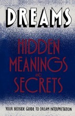 Dreams: Hidden Meanings and Secrets - Orion