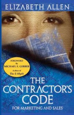 The Contractor's Code for Marketing and Sales - Elizabeth Allen