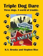 Triple Dog Dare - K.S. Brooks, Stephen Hise