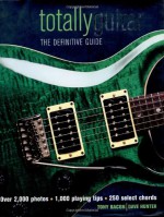 Totally Guitar: The Definitive Guide - Tony Bacon, Tony Bacon